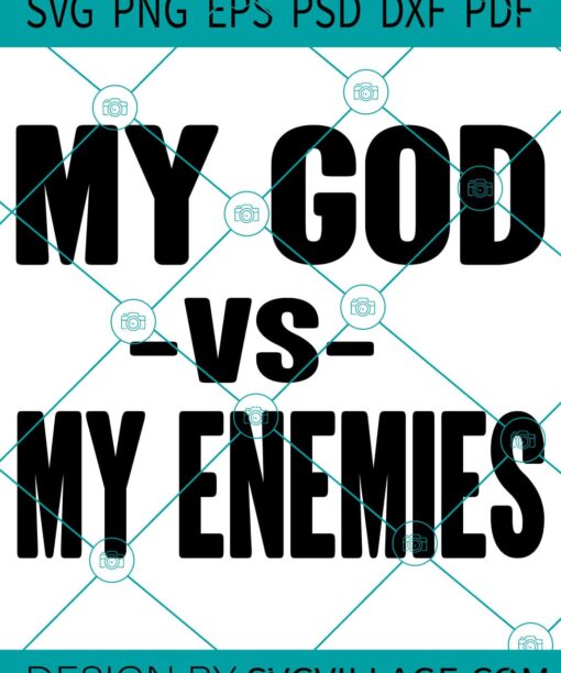 My God Verses My Enemies SVG
