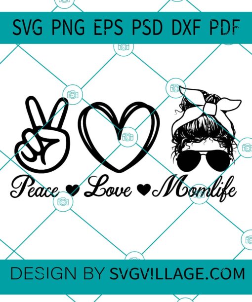 Peace Love Momlife SVG