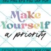 Make Yourself A Priority svg