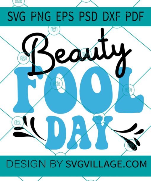Beauty fool day svg