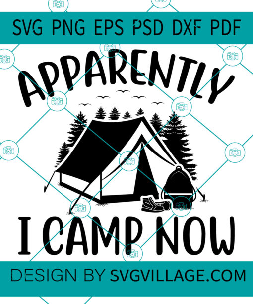 Apparently i can camp now svg