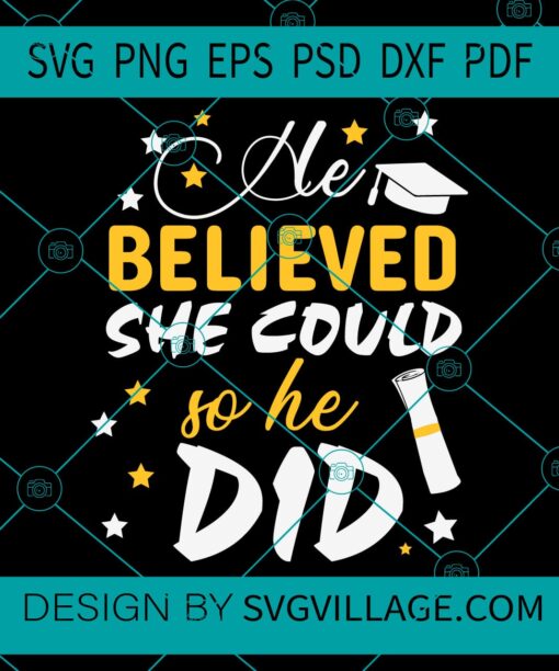 He believed she could so she did svg