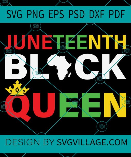 Juneteenth Black Queen svg