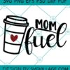Mom Fuel Coffee svg