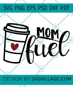 Mom Fuel Coffee svg