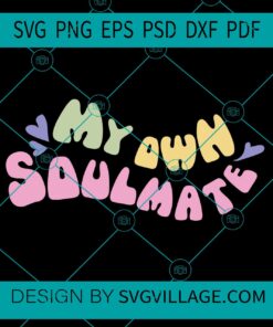 My own soulmate svg