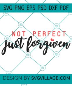 Not perfect just forgiven svg