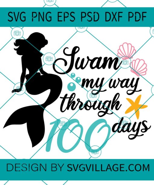 Swam My Way Through 100 Days svg