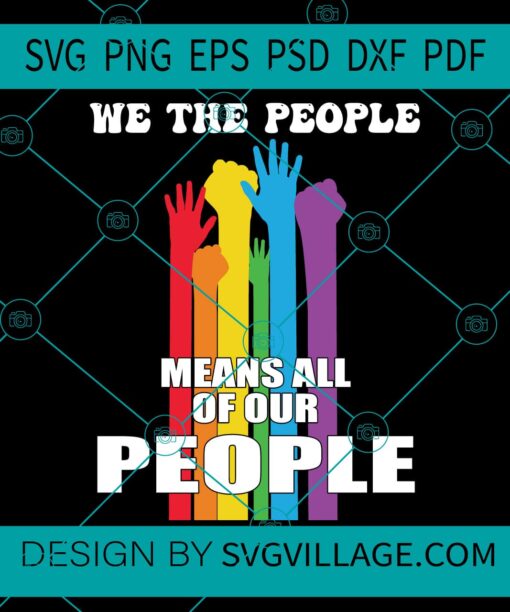 We The People Means All Of Our People svg