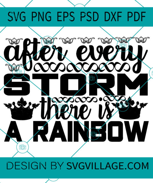 After Every Storm There Is A Rainbow svg