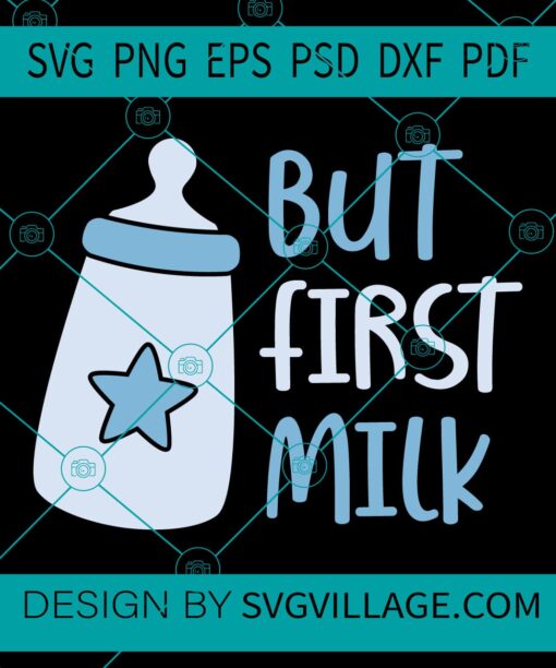 But First Milk svg