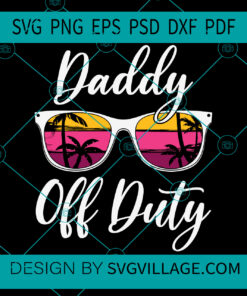 Daddy off duty svg