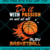 Do It With Passion Or Not svg