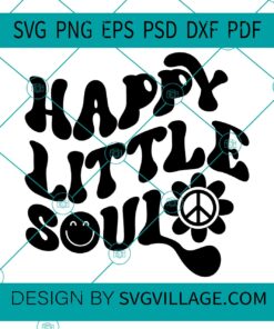 Happy Little Soul svg