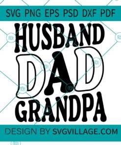 Husband dad grandpa svg