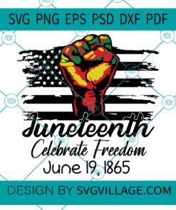 Juneteenth Celebrate Freedom svg
