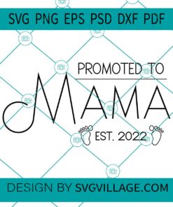 Promoted to mama svg