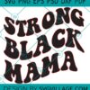Strong Black Mama svg