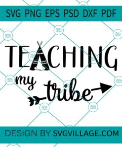 Teaching My Tribe svg