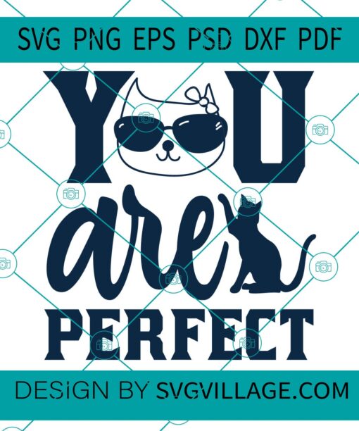 You Are Perfect svg