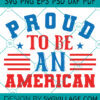 Proud To Be An American svg