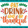 Eat Drink And Be Thankful svg