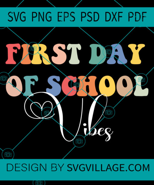 First Day Of School Vibes svg