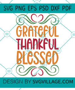 Greatful Thankful Blessed svg