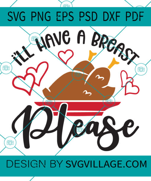 I'll Will Have A Breast Please svg
