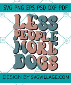 Less People More Dogs svg
