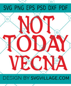 Not Today Vecna svg