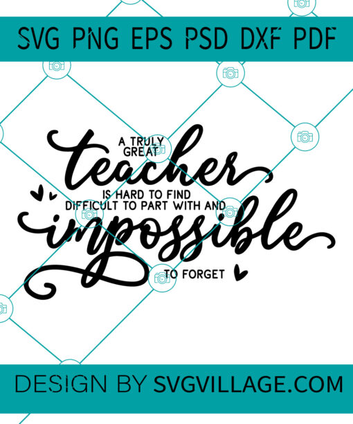 A truly great teacher is hard to find svg