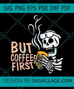 But First Coffee svg