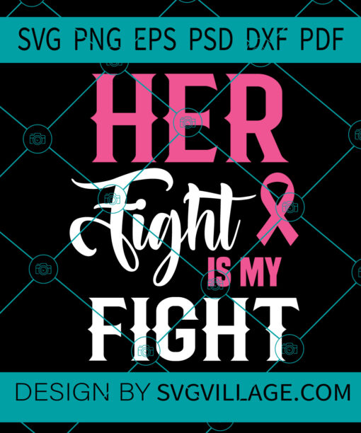 Her Fight Is My Fight svg
