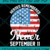 Heroes Remembered Never svg