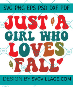 Just A Girl Who Loves Fall svg