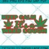 Keep Calm It's Just Weed Cough svg