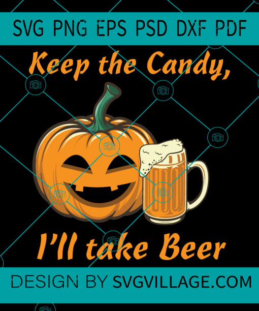 Keep The Candy I'll Take Beer svg