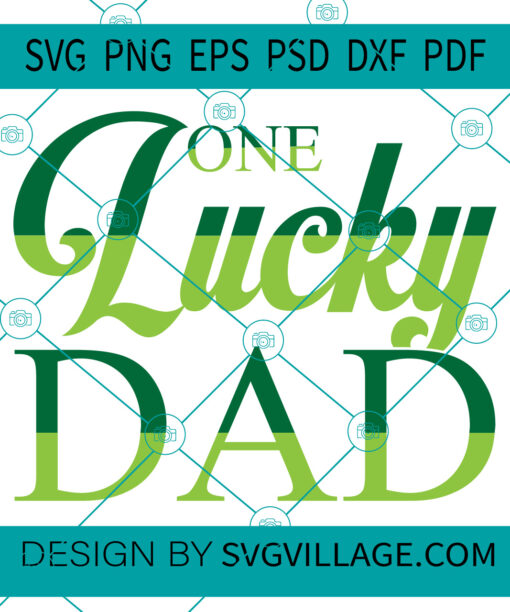 One Lucky Dad svg