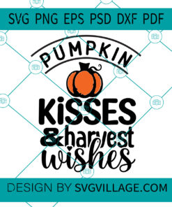 Pumpkin Kisses Harvest Wishes svg