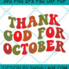 Thank God For October svg