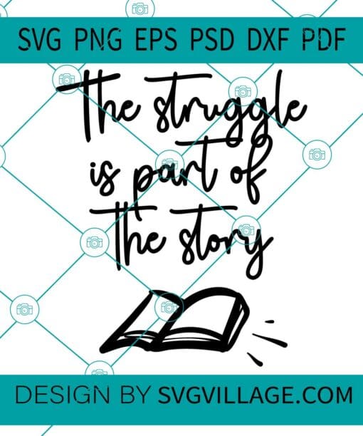 the struggle is part of the story svg