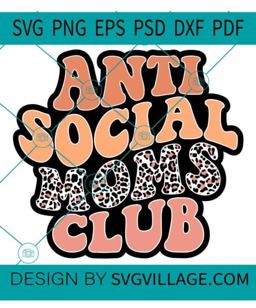 Anti social moms club retro SVG, mom life svg, mom svg, mama svg