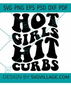 Hot girls hit curbs SVG, normalize hitting the curb SVG, curb jokes SVG