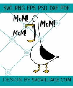 Mom Mom Seagull SVG, Seagull SVG, Finding Nemo SVG, Disneyland Clipart SVG