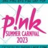 Pink Summer Carnival 2023 SVG, Pink Be Badass Everyday SVG, Badass Girl SVG