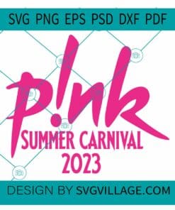 Pink Summer Carnival 2023 SVG, Pink Be Badass Everyday SVG, Badass Girl SVG
