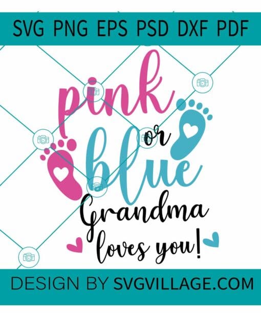 Pink or Blue Grandma loves you SVG, Baby Footprints SVG, Gender reveal SVG